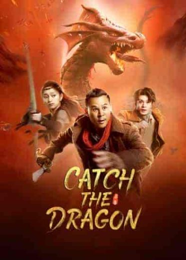 فيلم Catch the Dragon 2022 مترجم اون لاين