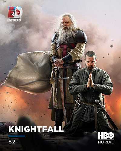 مسلسل Knightfall الموسم الثاني مترجم