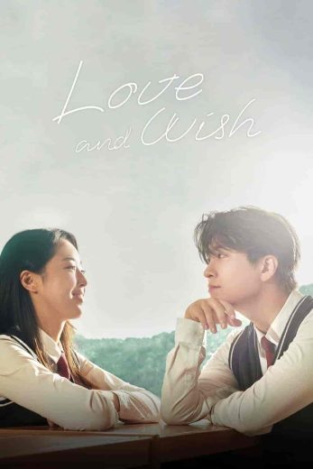 مسلسل Love and Wish الموسم الاول مترجم