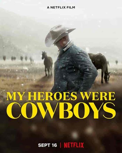 فيلم My Heroes Were Cowboys 2021 مترجم اون لاين