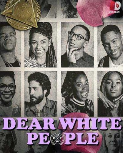 مسلسل Dear White People الموسم الثالث مترجم