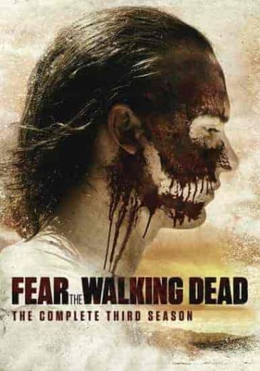 مسلسل Fear the Walking Dead الموسم الثالث مترجم