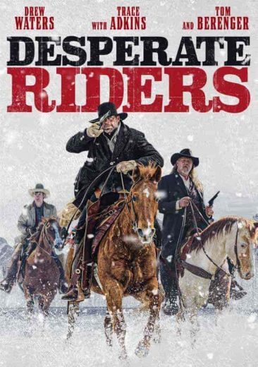 فيلم The Desperate Riders 2022 مترجم اون لاين