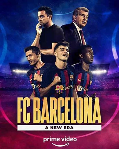 مسلسل FC Barcelona: A New Era الموسم الاول مترجم