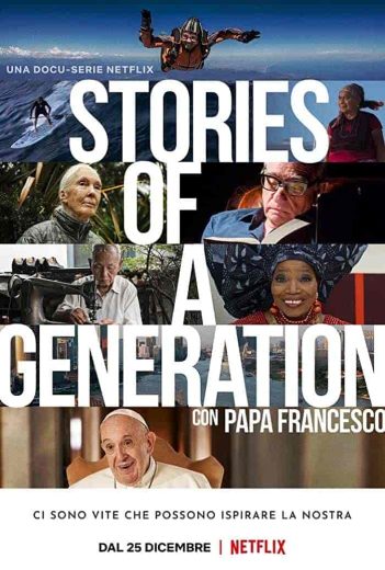 مسلسل Stories of a Generation – with Pope Francis الموسم الاول مترجم