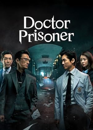 مسلسل Doctor Prisoner الموسم الاول مترجم