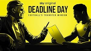 مسلسل Deadline Day: Footballs Transfer Window الموسم الاول