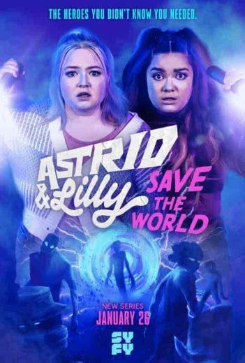 مسلسل Astrid and Lilly Save the World الموسم الاول مترجم